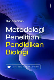 Metodologi Penelitian Pendidikan Biologi