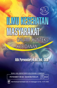 Ilmu Kesehatan Masyarakat : dalam Konteks Kebidanan