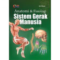 Anatomi Dan Fisiologi Sistem Gerak Manusia
