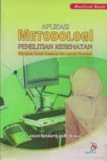 Aplikasi Metodologi Penelitian Kesehatan Dilengkapi Contoh Kuesioner Dan Laporan Penelitian