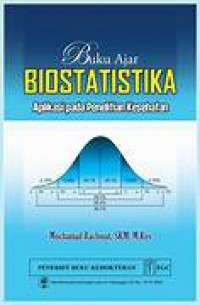 Buku Ajar Biostatistika Aplikasi Pada Penelitian Kesehatan