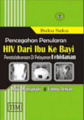Buku saku pencegahan penularan HIV dari Ibu Ke Bayi (Penatalaksanaan di pelayanan Kebidan)