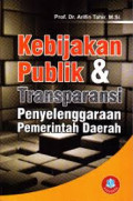 Kebijakan Publik & Transparansi Penyelenggaraan Pemerintah Daerah