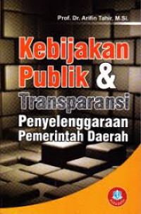 Kebijakan Publik & Transparansi Penyelenggaraan Pemerintah Daerah
