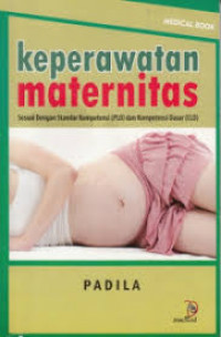 Keperawatan Maternitas : Sesuai dengan standar kompetensi (PLO) dan Kompetensi dasar (CLO)