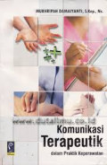 Komunikasi Terapeutik DalamPraktik Keperawatan