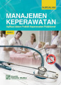 Manajemen Keperawatan Aplikasi Dalam Praktik Keperawatan Profesional