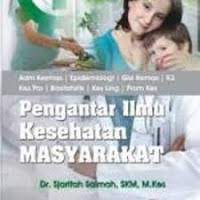 Pengantar Ilmu Kesehatan Masyarakat