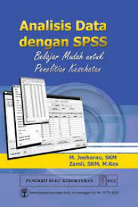 Analisis Data Dengan SPSS: Belajar Mudah Untuk Penelitian Kesehatan