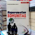 Keperawatan komunitas dengan pendekatan praktis