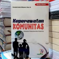 Keperawatan komunitas dengan pendekatan praktis