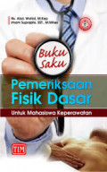 PEMERIKSAAN FISIK DASAR UNTUK MAHASISWA KEPERAWATAN